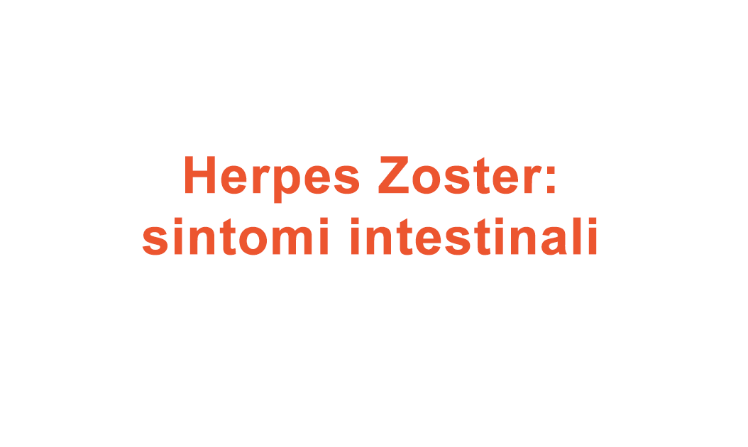 Herpes Zoster: sintomi intestinali