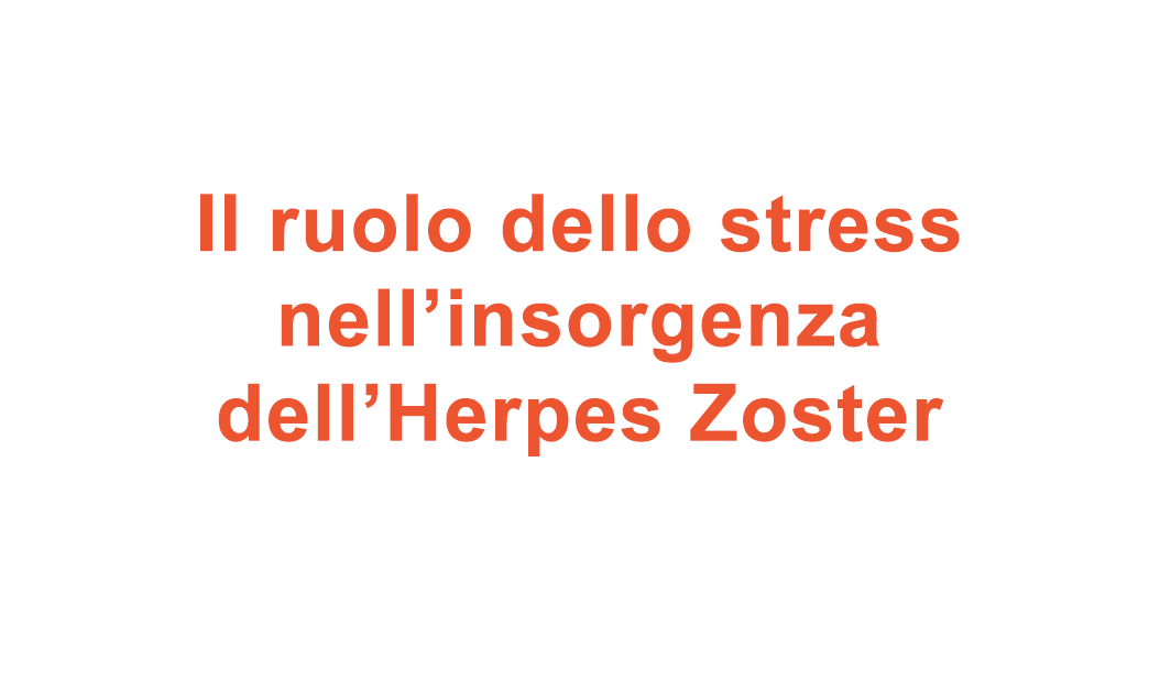 Il ruolo dello stress nell’insorgenza dell’Herpes Zoster